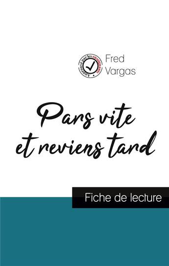 Couverture du livre « Pars vite et reviens tard de Fred Vargas (fiche de lecture et analyse complète de l'oeuvre) » de Fred Vargas aux éditions Comprendre La Litterature