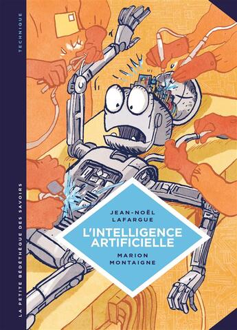 Couverture du livre « La petite bédéthèque des savoirs Tome 1 : l'intelligence artificielle » de Marion Montaigne et Jean-Noel Lafargue aux éditions Lombard