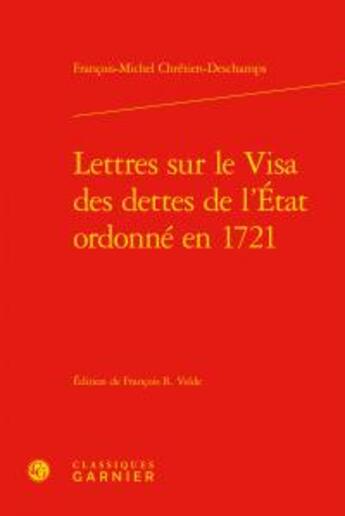 Couverture du livre « Lettres sur le visa des dettes de l'Etat ordonné en 1721 » de Francois-Michel Chretien-Deschamps aux éditions Classiques Garnier