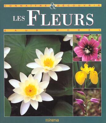 Couverture du livre « Les Fleurs » de Gaud Morel aux éditions Minerva