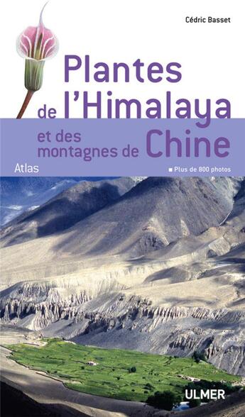 Couverture du livre « Plantes de l'Himalaya et des montagnes de Chine » de Cedric Basset aux éditions Eugen Ulmer