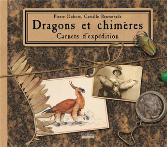 Couverture du livre « Dragons et chimères ; carnet d'expédition » de Dubois/Renversade aux éditions Hoebeke