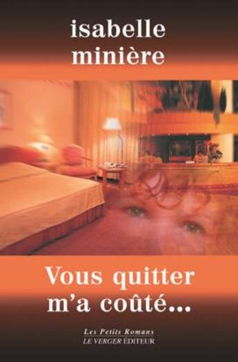 Couverture du livre « Vous quitter m'a coute » de Isabelle Miniere aux éditions Le Verger