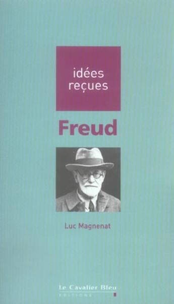 Couverture du livre « Freud » de Luc Magnenat aux éditions Le Cavalier Bleu
