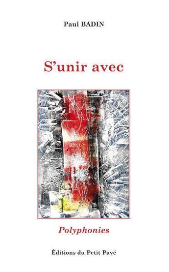 Couverture du livre « S'unir avec » de Paul Badin aux éditions Petit Pave