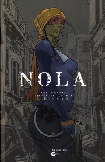 Couverture du livre « Nola » de Chris Gorak et Pierluigi Cothran et Damian Couceiro aux éditions Paquet