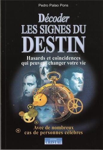 Couverture du livre « Décoder les signes du destin » de Pedro Palao Pons aux éditions Cristal