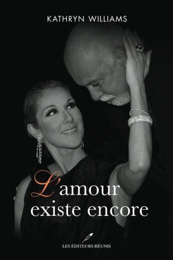 Couverture du livre « L'amour existe encore » de Kathryn Williams aux éditions Les Editeurs Reunis