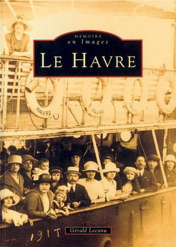 Couverture du livre « Le Havre » de Gerard Lecanu aux éditions Editions Sutton