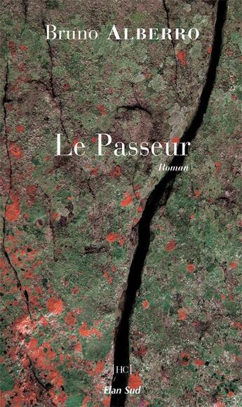 Couverture du livre « Le passeur » de Bruno Alberro aux éditions Elan Sud