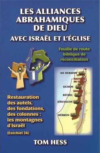 Couverture du livre « Les alliances abrahamiques de Dieu avec Israël et l'Eglise » de Tom Hess aux éditions Emeth