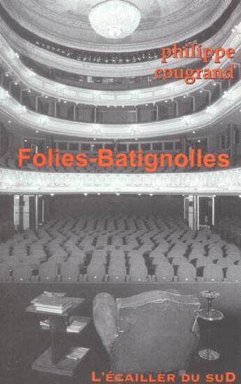 Couverture du livre « Folies-Batignolles » de Philippe Cougrand aux éditions L'ecailler Du Sud