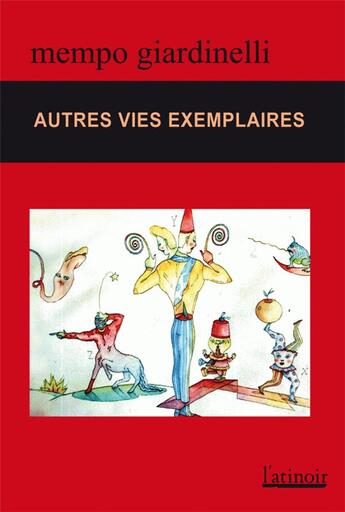 Couverture du livre « Autres vies exemplaires » de Mempo Giardinelli aux éditions Atinoir