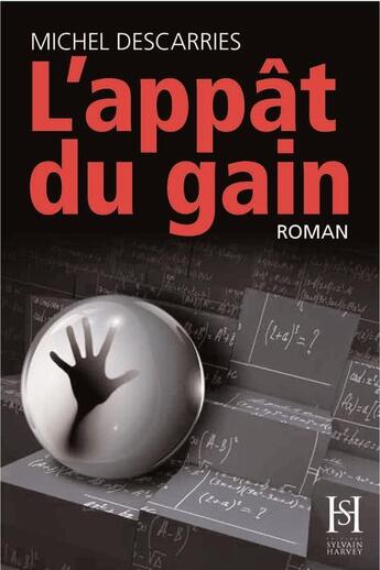 Couverture du livre « L'appât du gain » de Michel Descarries aux éditions Sylvain Harvey