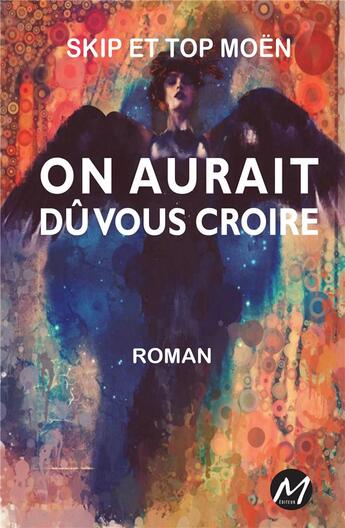 Couverture du livre « On aurait dû vous croire » de Skip Moen et Top Moen aux éditions M-editeur