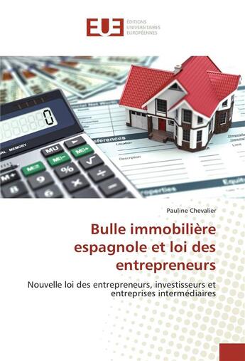 Couverture du livre « Bulle immobiliere espagnole et loi des entrepreneurs » de Chevalier Pauline aux éditions Editions Universitaires Europeennes