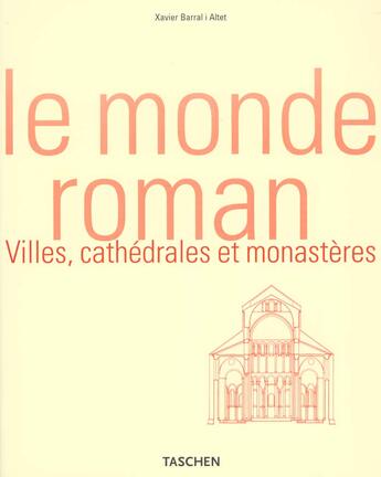 Couverture du livre « Le monde roman - villes / cathedrales et monasteres - ad » de  aux éditions Taschen