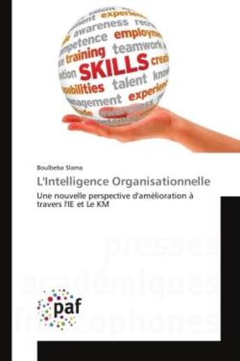 Couverture du livre « L'intelligence organisationnelle » de Slama-B aux éditions Presses Academiques Francophones