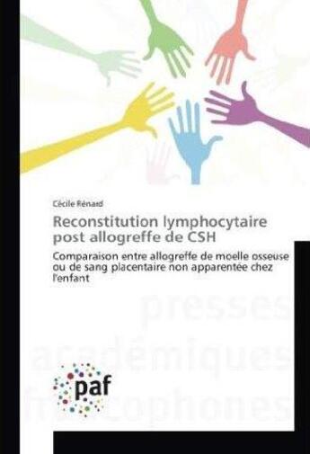 Couverture du livre « Reconstitution lymphocytaire post allogreffe de csh » de Renard Cecile aux éditions Presses Academiques Francophones