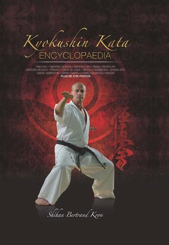 Couverture du livre « Kyokushin Kata Encyclopaedia » de Bertrand Kron aux éditions Em