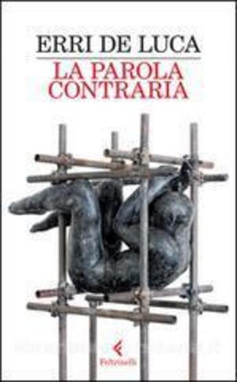 Couverture du livre « Parola Contraria, La » de Erri De Luca aux éditions Feltrinelli