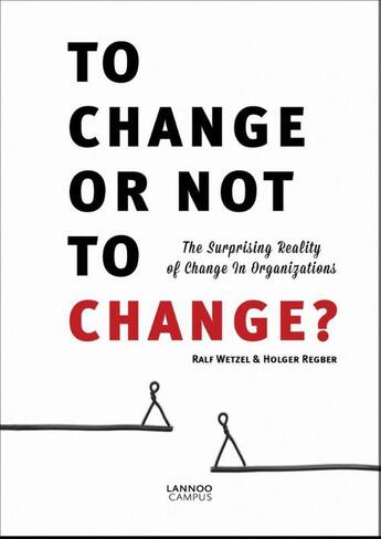 Couverture du livre « To change or not to change? » de Ralf Wetzel aux éditions Terra - Lannoo, Uitgeverij