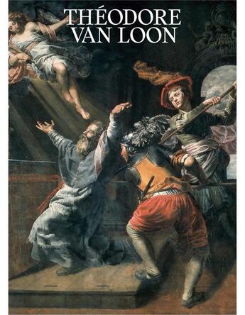 Couverture du livre « Théodore van Loon ; un peintre caravagesque entre Rome et Bruxelles » de  aux éditions Fonds Mercator