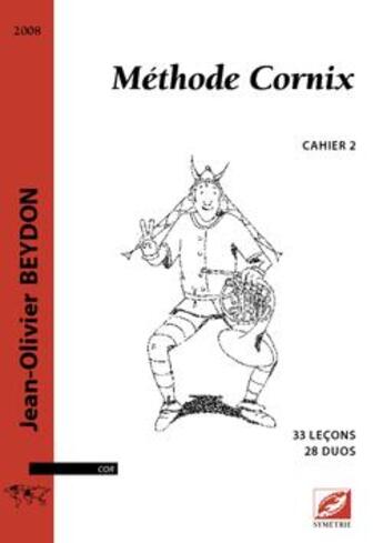 Couverture du livre « Méthode Cornix Tome 2 ; 30 leçons, 28 duos » de Jean-Olivier Beydon aux éditions Symetrie