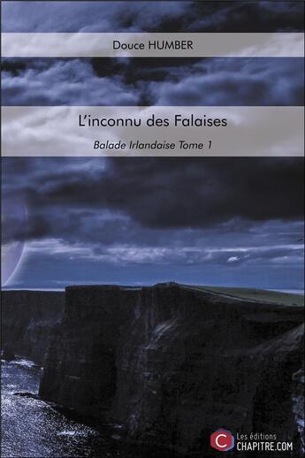 Couverture du livre « Balade irlandaise t.1 ; l'inconnu des falaises » de Humber Douce aux éditions Chapitre.com