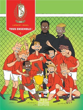 Couverture du livre « Standard de Liège Tome 2 : tous ensemble ! » de Lambert Michael et David Rosel aux éditions Dupuis