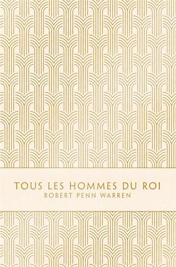 Couverture du livre « Tous les hommes du roi » de Robert Penn Warren aux éditions Monsieur Toussaint Louverture