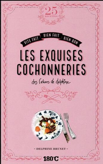 Couverture du livre « Les exquises cochonneries des cahiers de Delphine » de Delphine Brunet aux éditions Thermostat 6