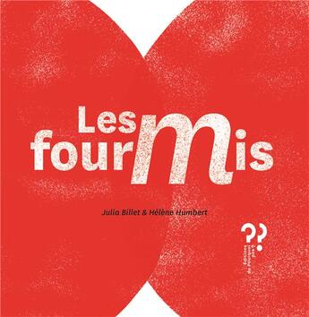 Couverture du livre « Les fourmis » de Billet/Humbert aux éditions Editions Du Pourquoi Pas