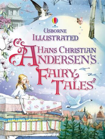 Couverture du livre « Illustrated Hans Christian Andersen's fairy tales » de Anna Milbourne et Fran Parreno aux éditions Usborne