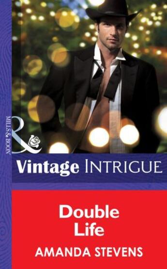 Couverture du livre « Double Life (Mills & Boon Intrigue) (He's a Mystery - Book 2) » de Amanda Stevens aux éditions Mills & Boon Series