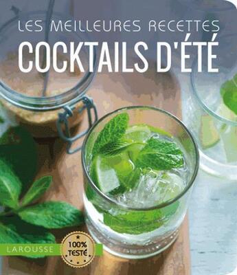 Couverture du livre « Les meilleures recettes cocktails d'été » de  aux éditions Larousse