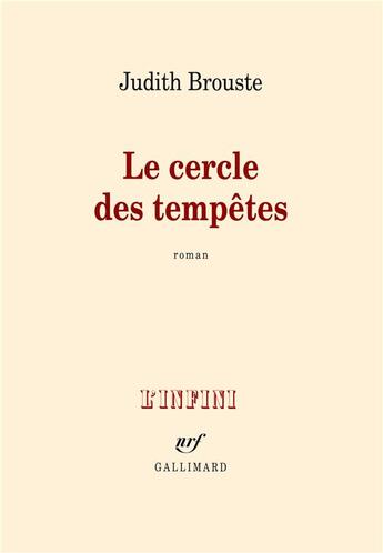 Couverture du livre « Le cercle des tempêtes » de Judith Brouste aux éditions Gallimard