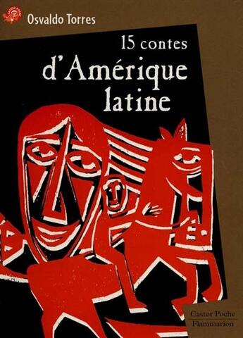 Couverture du livre « Quinze contes d'amerique latine - - junior des 9/10ans » de Torres Osvaldo aux éditions Pere Castor