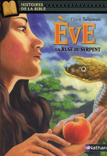 Couverture du livre « Eve ; la ruse du serpent » de Flore Talamon aux éditions Nathan