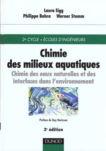 Couverture du livre « Chimie des milieux aquatiques ; chimie des eaux naturelles et des interfaces dans l'environnement » de Laura Sigg et Werner Stumm et Philippe Behra aux éditions Dunod