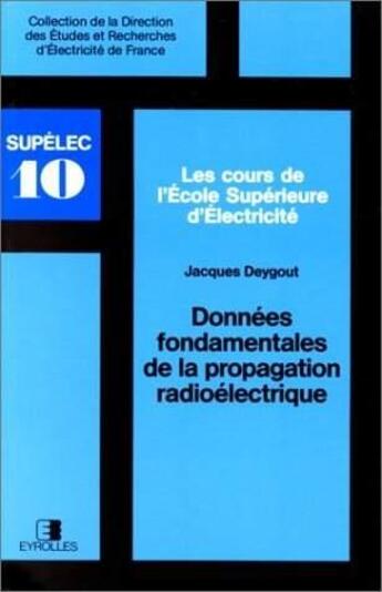 Couverture du livre « Donnees fondamentales des propagations des ondes radioelectriques » de Deygout aux éditions Edf