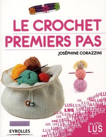 Couverture du livre « Le crochet, premier pas » de Josephine Corazzini aux éditions Eyrolles