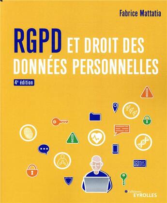 Couverture du livre « RGPD et droit des données personnelles (4e édition) » de Fabrice Mattatia aux éditions Eyrolles