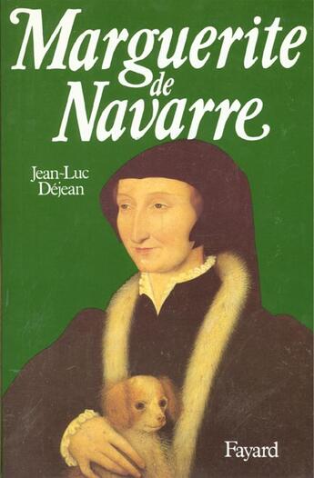 Couverture du livre « Marguerite de Navarre » de Jean-Luc Dejean aux éditions Fayard