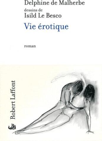 Couverture du livre « Vie érotique » de Delphine De Malherbe aux éditions Robert Laffont