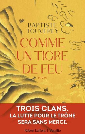 Couverture du livre « Comme un tigre de feu » de Baptiste Touverey aux éditions Robert Laffont / Versilio