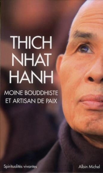 Couverture du livre « Thich Nhat Hanh ; moine bouddhiste et artisan de paix ; coffret » de Nhat Hanh aux éditions Albin Michel