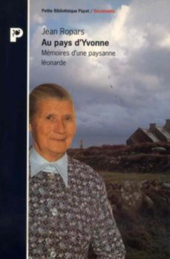 Couverture du livre « Au pays d'Yvonne ; mémoires d'une paysanne léonarde » de Jean Ropars aux éditions Payot