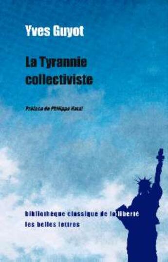 Couverture du livre « La Tyrannie collectiviste » de Yves Guyot aux éditions Belles Lettres