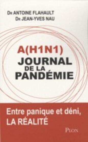 Couverture du livre « A(h1n1) : journal de la pandemie » de Flahault/Nau aux éditions Plon